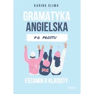 Pomoce naukowe - Gramatyka angielska po prostu. Egzamin 8 klasisty - miniaturka - grafika 1