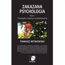 Bez Maski Zakazana psychologia Tom 1 - Tomasz Witkowski - Ezoteryka - miniaturka - grafika 1