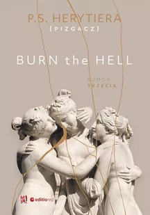 Burn the Hell. Runda trzecia - E-booki - romanse - miniaturka - grafika 1