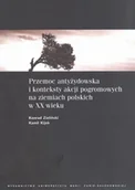 Historia świata - UMCS Wydawnictwo Uniwersytetu Marii Curie-Skłodows Przemoc antyżydowska i konteksty akcji pogromowych na ziemiach polskich w XX wieku - Konrad Zieliński - miniaturka - grafika 1