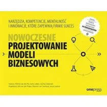 NOWOCZESNE PROJEKTOWANIE MODELI BIZNESOWYCH Opracowanie zbiorowe - Zarządzanie - miniaturka - grafika 1