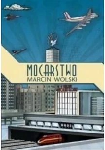 Mocarstwo - Marcin Wolski - Powieści - miniaturka - grafika 2