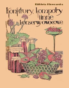 Konfitury, kompoty i inne konserwy owocowe - E-booki - kuchnia i diety - miniaturka - grafika 1