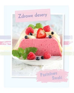 Zdrowe desery - Ciasta, desery, wypieki - miniaturka - grafika 1
