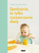 E-booki - poradniki - Spokojnie to tylko rozszerzanie diety Nowa - miniaturka - grafika 1