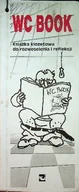 Aforyzmy i sentencje - WC BOOK Książka klozetowa do rozweselenia i refleksji - miniaturka - grafika 1