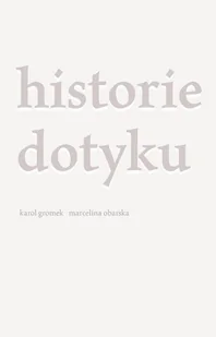 Historie dotyku - Filozofia i socjologia - miniaturka - grafika 1