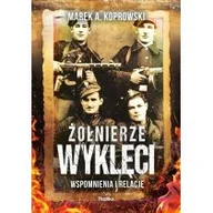 Historia Polski - Replika Żołnierze wyklęci. Wspomnienia i relacje. Tom 1 Marek A. Koprowski - miniaturka - grafika 1