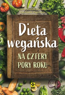 Dieta wegańska na cztery pory roku - Diety, zdrowe żywienie - miniaturka - grafika 1