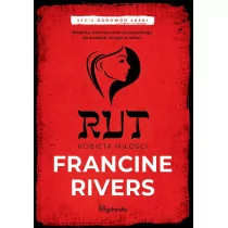 Rut. Kobieta miłości cz.3 - Francine Rivers - powieść biblijna - Religia i religioznawstwo - miniaturka - grafika 1