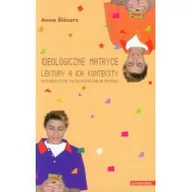 Pedagogika i dydaktyka - UNIVERSITAS Ideologiczne matryce Lektury a ich konteksty - odbierz ZA DARMO w jednej z ponad 30 księgarń! - miniaturka - grafika 1