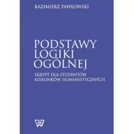 Podręczniki dla szkół wyższych - Wydawnictwo Uniwersytetu Kardynała Stefana Wyszyńs Podstawy logiki ogólnej - Kazimierz Pawłowski - miniaturka - grafika 1