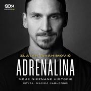 Audiobooki - biografie - Adrenalina. Moje nieznane historie - miniaturka - grafika 1