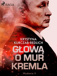 Głową o mur Kremla - E-booki - literatura faktu - miniaturka - grafika 1