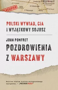 Pozdrowienia z Warszawy. Polski wywiad, CIA i wyjątkowy sojusz - E-booki - literatura faktu - miniaturka - grafika 1