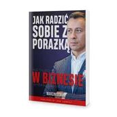 Marketing - Jak radzić sobie z porażką (nie tylko) w biznesie - miniaturka - grafika 1