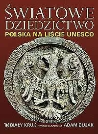 Światowe dziedzictwo. Polska na liście UNESCO - Albumy krajoznawcze - miniaturka - grafika 1