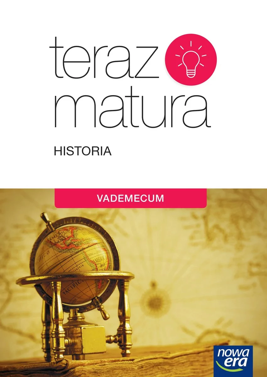 Teraz matura 2016 Historia Vademecum - Nowa Era