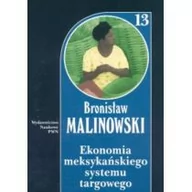 Kulturoznawstwo i antropologia - Ekonomia meksykańskiego systemu targowego Tom 13 - miniaturka - grafika 1