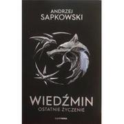 Horror, fantastyka grozy - Supernowa Wiedźmin 1 - Ostatnie życzenie Andrzej Sapkowski - miniaturka - grafika 1