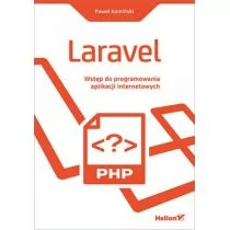 Paweł Kamiński Laravel Wstęp do programowania aplikacji internetowych - Książki o programowaniu - miniaturka - grafika 1