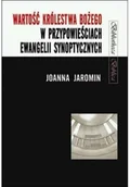 Religia i religioznawstwo - TUM Wartość Królestwa Bożego w przypowieściach... - Joanna Jaromin - miniaturka - grafika 1