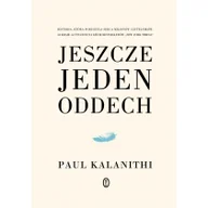 Publicystyka - JESZCZE JEDEN ODDECH WYD. 2 - Paul Kalanithi - miniaturka - grafika 1