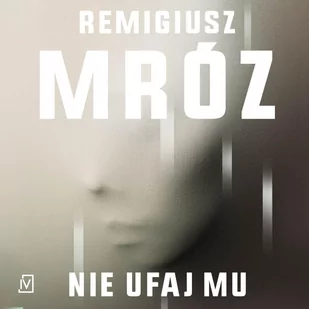 Nie ufaj mu - Audiobooki - kryminał, sensacja, thriller - miniaturka - grafika 1