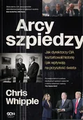 E-booki - literatura faktu - Arcyszpiedzy. Jak dyrektorzy CIA kształtowali historię i jak wpływają na przyszłość świata - miniaturka - grafika 1