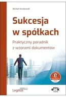 Prawo - Sukcesja w spółkach.. Praktyczny poradnik z wzorami dokumentów (z suplementem elektronicznym) - Michał Koralewski - książka - miniaturka - grafika 1