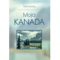 Sorus Moja Kanada Piotr Jan Surma - Książki podróżnicze - miniaturka - grafika 1