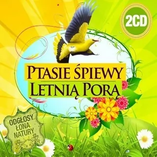 zbiorowa Praca Ptasie $5piewy letni$6 por$7 2cd - Muzyka relaksacyjna - miniaturka - grafika 1