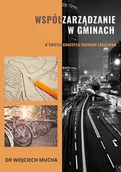 Nauka - Notitia Współzarządzanie w gminach w świetle koncepcji... - dr Wojciech Mucha - miniaturka - grafika 1