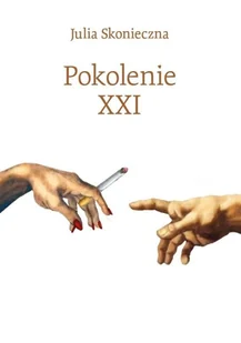 Pokolenie XXI Julia Skonieczna - Poezja - miniaturka - grafika 2
