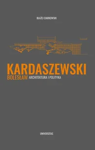 Bolesław Kardaszewski - Błażej Ciarkowski - Książki o architekturze - miniaturka - grafika 1