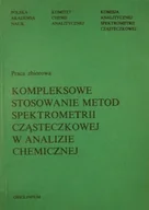 Chemia - Kompleksowa stosowanie metod spektometrii cząsteczkowej - miniaturka - grafika 1