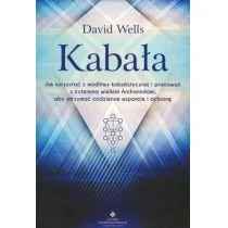 KABAŁA JAK KORZYSTAĆ Z MODLITWY KABALISTYCZNEJ I PRACOWAĆ Z CZTEREMA ARCHANIOŁAMI ABY OTRZYMAĆ CODZIENNE WSPARCIE I OCHRONĘ David Wells - Ezoteryka - miniaturka - grafika 1