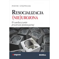 Pedagogika i dydaktyka - Difin Resocjalizacja nieurojona - Piotr Stępniak - miniaturka - grafika 1