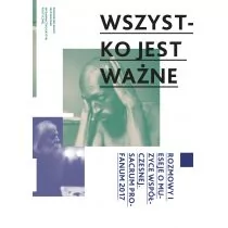 WSZYSTKO JEST WAŻNE ROZMOWY I ESEJE O MUZYCE WSPÓŁCZESNEJ SACRUM PROFANUM 2017 Opracowanie zbiorowe - Książki o muzyce - miniaturka - grafika 1