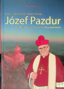 Józef Pazdur - Biografie i autobiografie - miniaturka - grafika 1