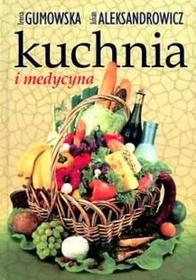 Kuchnia i Medycyna - Zdrowie - poradniki - miniaturka - grafika 1