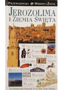 Jerozolima i Ziemia Święta Przewodniki Wiedzy i Życia - Felietony i reportaże - miniaturka - grafika 1
