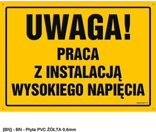 SIGNPROJECT OA075 - Uwaga! Praca z instalacją wysokiego napięcia 800x570 - Tablice BHP - miniaturka - grafika 1