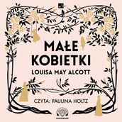 Audiobooki - literatura piękna - Małe kobietki - miniaturka - grafika 1