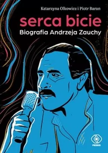 Serca bicie. Biografia Andrzeja Zauchy - Biografie i autobiografie - miniaturka - grafika 2