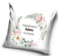 Poszewki na poduszki - Poszewka na dzień kobiet 40x40 Najpiękniejsza na świecie - miniaturka - grafika 1