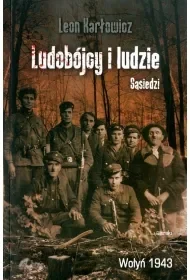 Ludobójcy i ludzie. Sąsiedzi. Wołyń 1943 - Leon Karłowicz - Historia świata - miniaturka - grafika 1