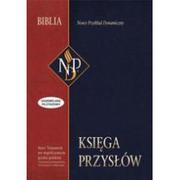 Religia i religioznawstwo - Księga Przysłów. Stary Testament we współczesnym języku polskim z komentarzem filologicznym, historycznym i teologicznym - miniaturka - grafika 1