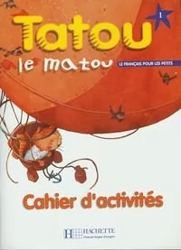 Piquet Muriel , Denisot Hugues Tatou le matou 1 zeszyt ćwiczeń - mamy na stanie, wyślemy natychmiast - Książki do nauki języka francuskiego - miniaturka - grafika 2