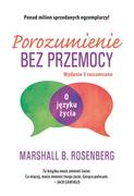 Psychologia - CZARNA OWCA Porozumienie bez przemocy. O języku życia - Marshall Rosenberg, Marta Markocka-Pepol - miniaturka - grafika 1